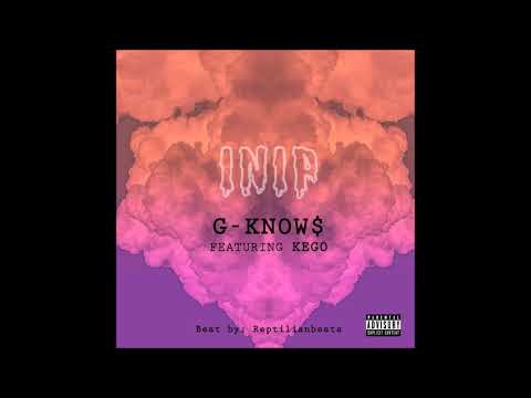 Inip - Gno ft  Kego | Prod by: Reptilianbeats