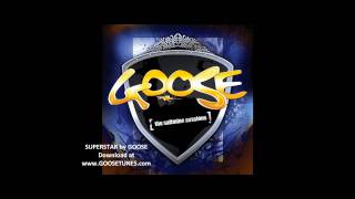 SUPERSTAR by GOOSE aka Scott Dambrot