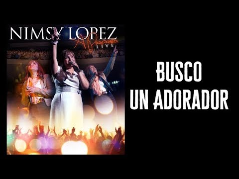 Nimsy López | Busco Un Adorador | Live