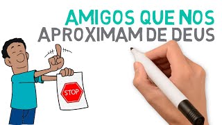 Amigos que te aproximam de Deus (estudo bíblico) | # 209