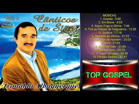 Cânticos de Sião, Vol  4 | IVONALDO ALBUQUERQUE Cd Completo