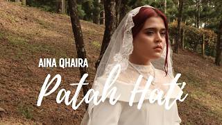 Download lagu Aina Qhaira - Patah Hati mp3 Download lagu Aina Qhaira - Patah Hati mp3