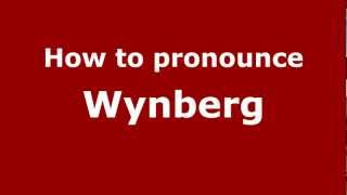 How to pronounce Wynberg