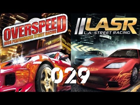 Lets Play Overspeed or LA Street Racing #029
