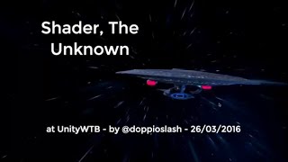 Unity WTB Talk - Shader, The Unknown