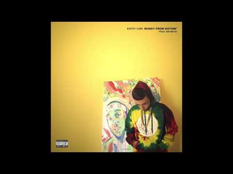 Kaydy Cain - Money from nothin' - 3 Flush ft El Mini