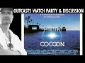 COCOON 1985 EP 3 Directed By Ron Howard WATCH PARTY DISCUSSION With Special Guests