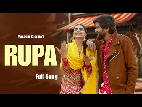 Masoom Sharma - Rupa - New Haryanvi Song 2023