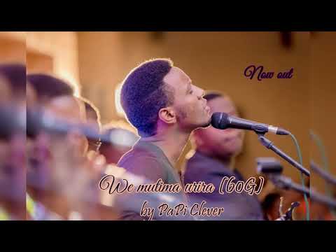 We mutima urira (60 Gushimisha) by PaPi Clever (Official Audio 2018)