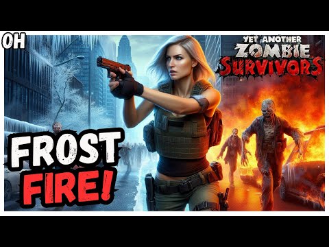 Frost Fire Build! Yet Another Zombie Survivors!