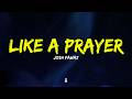 Josh Fawaz - Like a Prayer (Lyrics)