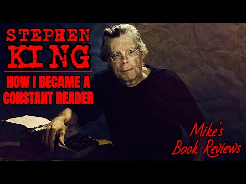 How I Became a Constant Reader of The Works of Stephen King