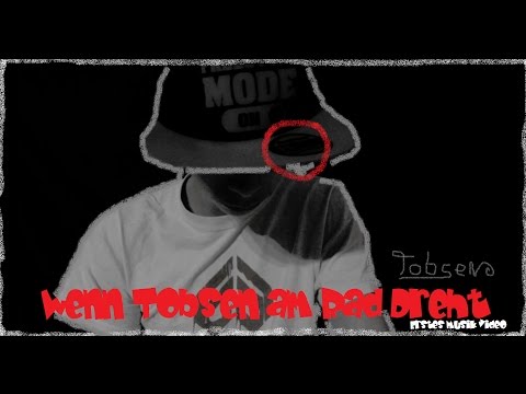 Tobsen - WENN TOBSEN AM RAD DREHT (Musikvideo)