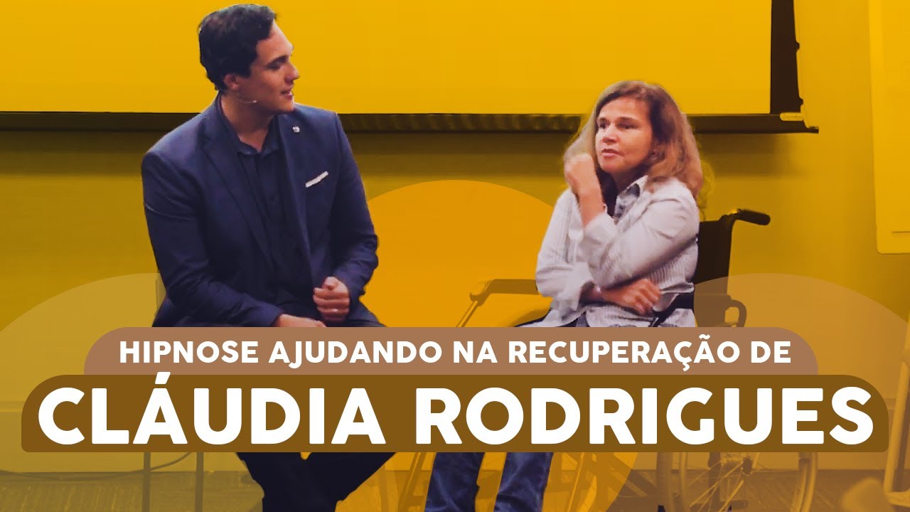 Hipnose ajudando a atriz Claudia Rodrigues em sua recuperação
