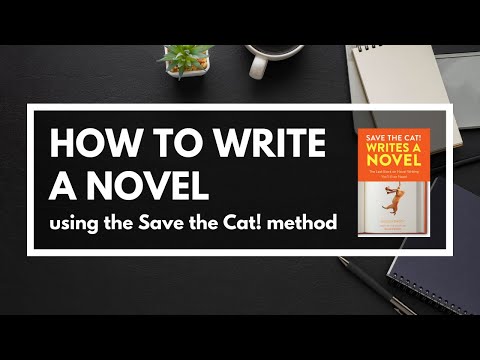 How to Write a Novel in 15 Steps with the Save the Cat! Beat Sheet