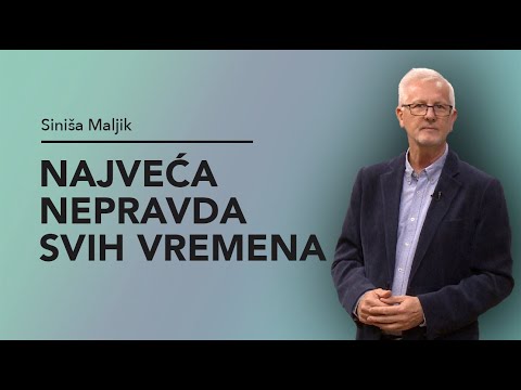 Najveća nepravda svih vremena - Siniša Maljik