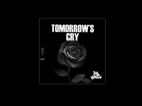Mr. Blasé  - Tomorrow's Cry
