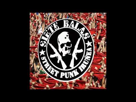 Siete Balas - Gora San Fermin