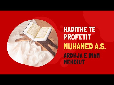 Hadithet e profetit Muhamed A.S. - Ardhja e Imam Mehdiut a.s.