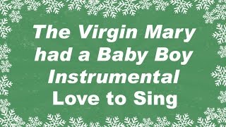 The Virgin Mary had a Baby Boy Instrumental with Lyrics | Children Love to Sing