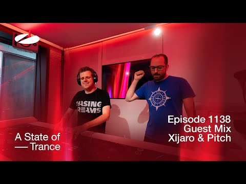 Xijaro & Pitch - A State of Trance Episode 1138 Guest Mix