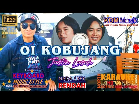 OI KOBUJANG - Justin Lusah - KARAOKE HD [4K] Tanpa Vokal