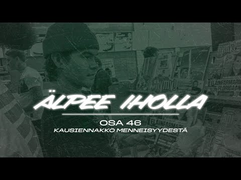 ÄLPEE IHOLLA / Osa 46 - Kausiennakko menneisyydestä