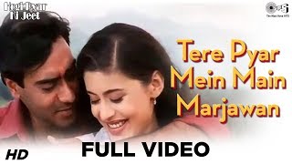 Tere Pyar Mein Main Marjawan - Full Video | Hogi Pyaar Ki Jeet | Ajay Devgan & Neha