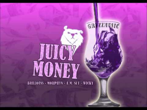 Briliouss Feat. Morphyn, A.M. Sly & Wicky - Juicy Money