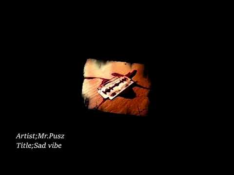 Mr.Pusz ft. Nalson - Sad vibe