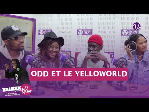 ODD et le Yelloworld étaient dans le Talrek Show