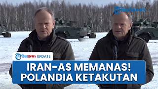 Polandia Ketar-ketir Perang Iran-AS, Minta Warga Tinggalkan Teheran: Konflik Nyata, Segera Pergi!