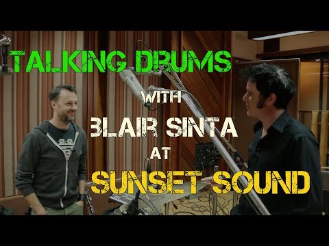 Drum Recording at Sunset Sound with Blair Sinta - Warren Huart: Produce Like A Pro