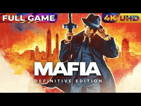 MAFIA DEFINITIVE EDITION Gameplay Walkthrough FULL GAME [4K UHD 60FPS] | No Commentary