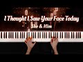I Thought I Saw Your Face Today Piano Cover She Him Sheet Music