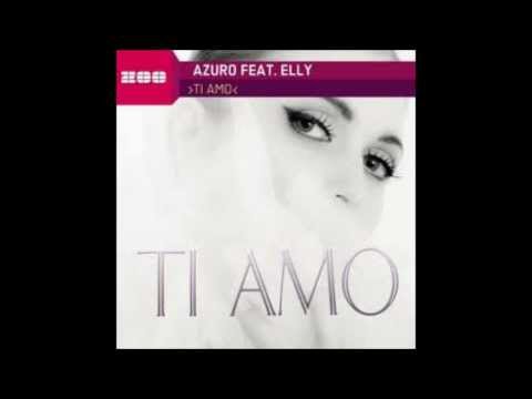 Azuro Feat. Elly - Ti Amo