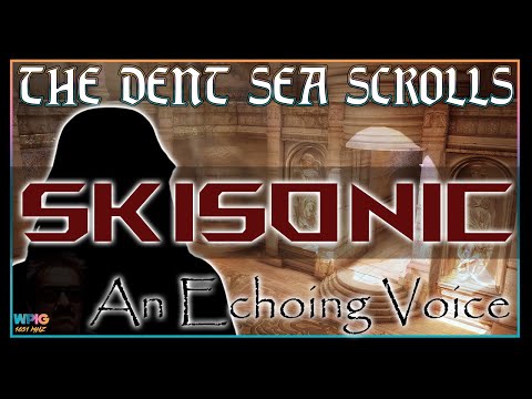 The Dent Sea Scrolls - An Echoing Voice - w/SKISONIC