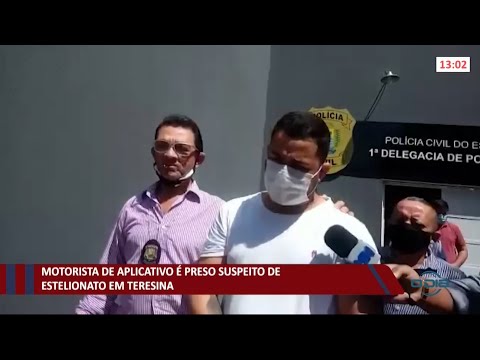 Motorista de aplicativo é preso por suspeita de praticar estelionato em Teresina 16 06 2021