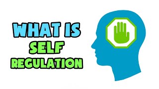 What is Self-Regulation | Explained in 2 min