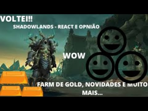 LANÇOU!! WOW SHADOWLANDS!! SURPRESAS, REACT, OPNIÃO E VOLTA COM TUDO DO CANAL!!