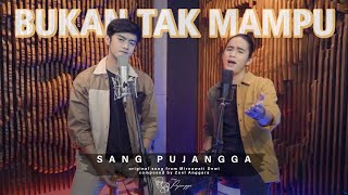 Download lagu Sang Pujangga - Bukan Tak Mampu [Original Song by Mirnawati Dewi] mp3