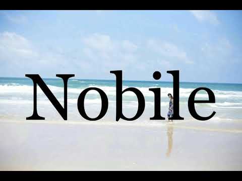 How To Pronounce Nobile🌈🌈🌈🌈🌈🌈Pronunciation Of Nobile
