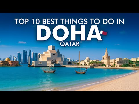 Top 10 Best Things to Do in Doha Qatar: Doha Travel Guide Vlog 4K