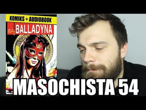 Masochista 54 - "Balladyna"