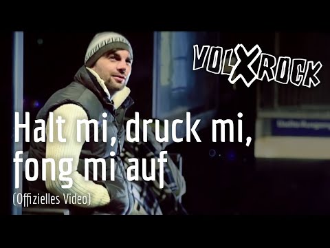 Volxrock - Halt mi, druck mi, fong mi auf (Offizielles Video)