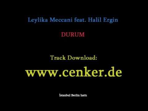 Leylika Meccani feat. Halil Ergin - Durum