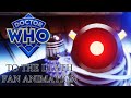 Doctor Who | Dalek Fan Animation | To The Death