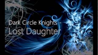 Dark Circle Knights - Lost Daughter HQ
