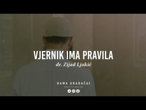 VJERNIK IMA PRAVILA - dr. Zijad Ljakić
