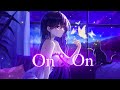 Nightcore On On Lyrics